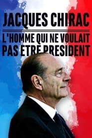 Image Jacques Chirac, l'homme qui ne voulait pas être président