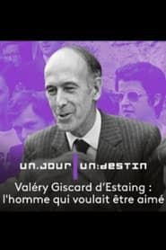 Image Valéry Giscard d'Estaing, l'homme qui voulait être aimé