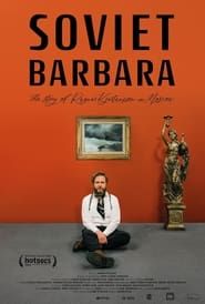 Soviet Barbara: The Story of Ragnar Kjartansson in Moscow series tv