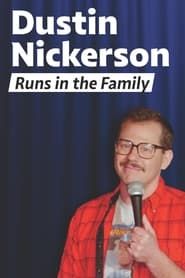 Image Dustin Nickerson: Runs in the Family 2023