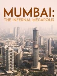 Mumbai: The Infernal Megapolis series tv