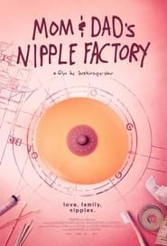 Mom and Dad's Nipple Factory series tv