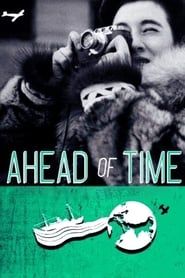 Ahead of Time: The Extraordinary Journey of Ruth Gruber 2010 streaming