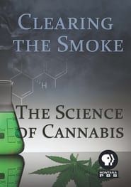 Clearing the Smoke: The Science of Cannabis series tv