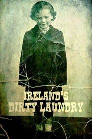 Ireland's Dirty Laundry  streaming