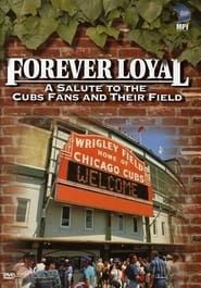 Forever Loyal: A Salute to the Cubs Fans and Their Field series tv