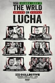 GCW Gringo Loco's The Wrld On Lucha 2023 series tv