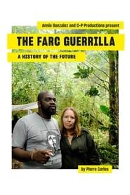 The Farc Guerilla, a History of the Future series tv