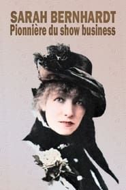 Sarah Bernhardt - Pionnière du show business series tv
