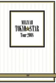 MILIYAH TOKYO STAR Tour 2008 (2008)