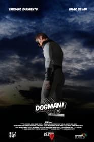 DOGMAN! 3: El enfrentamiento final series tv