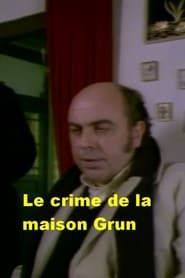 Le crime de la maison Grun (1984)