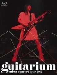 miwa concert tour 2012 "guitarium" (2012)
