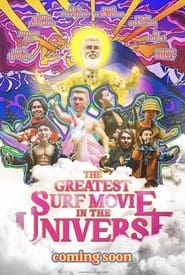 The Greatest Surf Movie in the Universe 2023 streaming