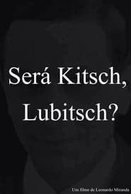 Is it Kitsch, Lubitsch? series tv