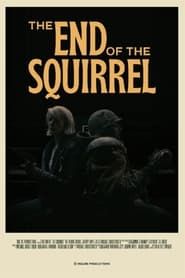 The End of the Squirrel series tv