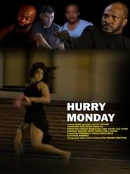 Hurry Monday series tv