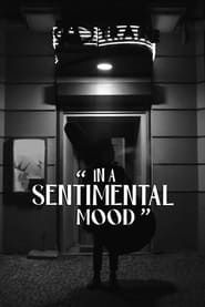 In a Sentimental Mood 2023 streaming