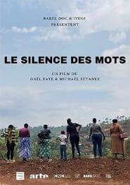 Rwanda : the silence of words series tv
