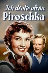 I Often Think of Piroschka series tv