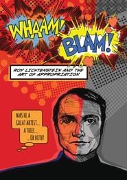 Whaam! Blam! Roy Lichtenstein and the Art of Appropriation series tv