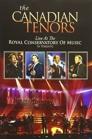 Image The Canadian Tenors: Live At The Royal Conservatory Of Music Toronto 2010