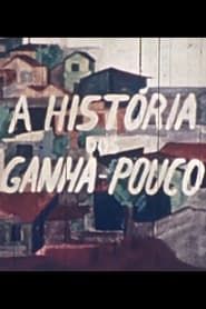 watch A História dos Ganha-Pouco