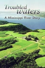 Troubled Waters: A Mississippi River Story series tv