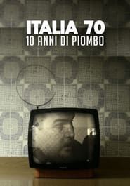 Italia 70 - 10 anni di piombo series tv