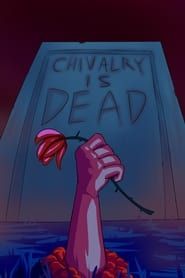 Chivalry is Dead series tv