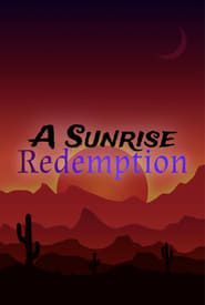 A Sunrise Redemption series tv