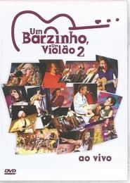 Um Barzinho, Um Violão 2 ao Vivo (2004)