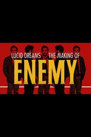 Lucid Dreams: The Making of Enemy series tv