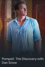 Pompeii: The Discovery with Dan Snow series tv