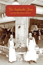 The Sephardic Jews and the Pike Place Market series tv