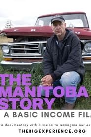 The Manitoba Story: A Basic Income Film series tv