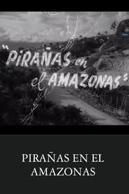 Pirañas en el Amazonas (1960)