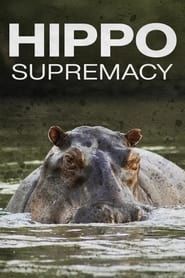 Hippo Supremacy series tv