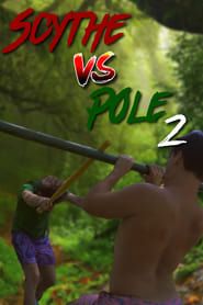 Scythe vs Pole 2 series tv