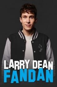 Larry Dean: Fandan series tv
