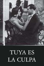 Tuya es la culpa (1926)