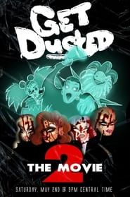 Get Dusted the Movie II series tv