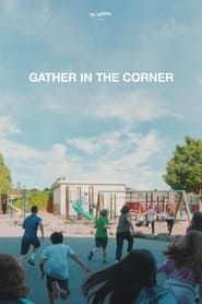 Gather in the Corner (2020)