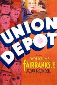 Union Depot 1932 streaming