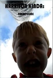 Harrison Kinder: trampoline series tv
