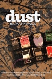dust: the road to where? series tv