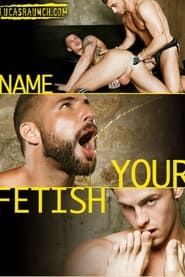 Name Your Fetish (2014)