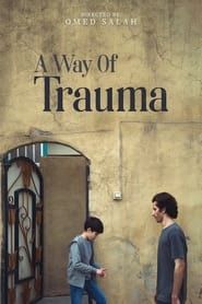 A Way Of Trauma series tv