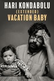 Hari Kondabolu: Vacation Baby series tv