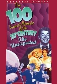 The 100 Funniest Moments of the 20th Century: The Unexpected series tv